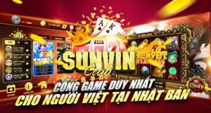 Sunvin – Cổng Game Đổi tiền thật – Tải SunVin iOS, APK, PC Mới Nhất