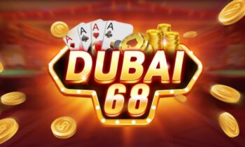 Dubai68 Club – Nổ Hũ Đại Gia – Tiền Thưởng Vô Đối