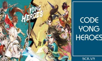 Code Yong Heroes 2022 – Nhập Giftcode Yong Hero Vip