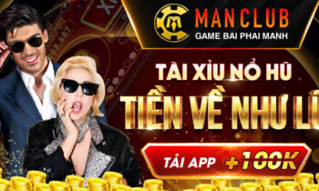 Manclub – Game bài đổi thưởng nạp rút siêu nhanh, siêu chất